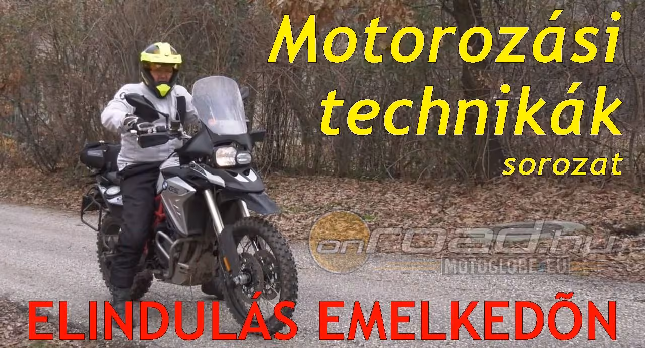 Motorozási technikák sorozat, 7. rész: elindulás emelkedőn Motorozási technikák sorozat, 7. rész: elindulás emelkedőn